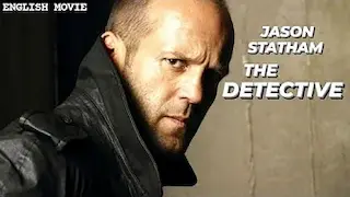 THE DETECTIVE - English Movie | Holywood Blockbuster English Action Crime Movie HD | Jason Statham