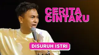 Cerita Cintaku: Disuruh istri